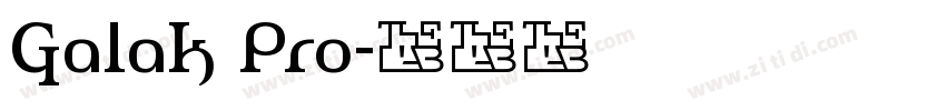 Galak Pro字体转换